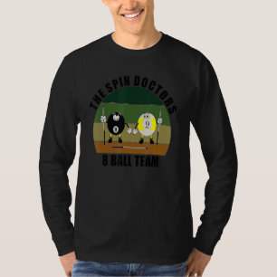 Cue Sports Pool Billiards Team The Spin Doctors 8  T-Shirt