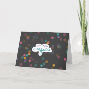 Cue The Confetti Card