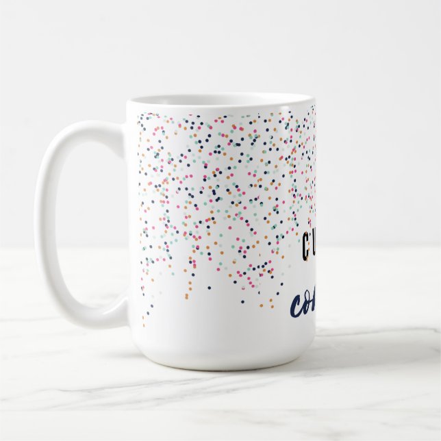 Cue the Confetti Coffee Mug (Left)
