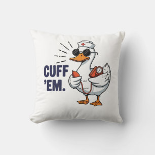 Cuff 'Em Goose Nurse Funny Silly Goose Nurse Cushion