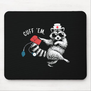 Cuff Em Nurse Racoon Registered Emergency Ed Mouse Mat