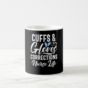 Cuffs and Gloves Corrections Nurse Life Correction Coffee Mug