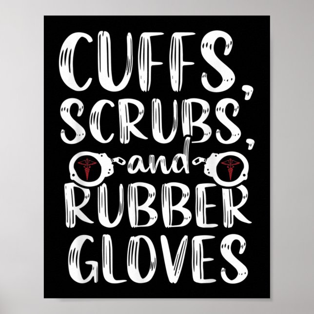 Cuffs Correctional Nurse RN Prison Nursing Medical Poster (Front)