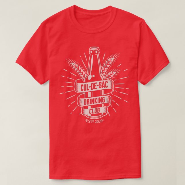 Culdesac Drinking Club Established 2020 Funny Gift T-Shirt (Design Front)