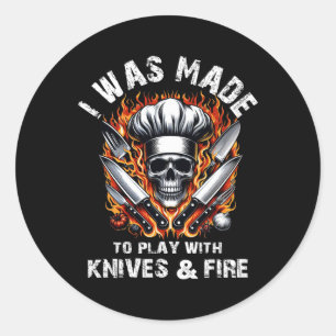 Culinary Chef Cook I Was Made To Play With Knives Classic Round Sticker