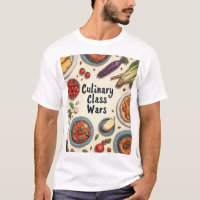 Culinary class wars T-shirts