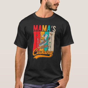 Culinary Cooking Mum  Mamas Cooking T-Shirt