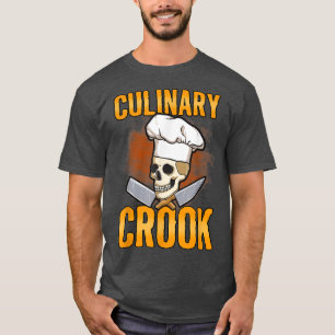 Culinary Crook Cook Chef Cooking BBQ T-Shirt