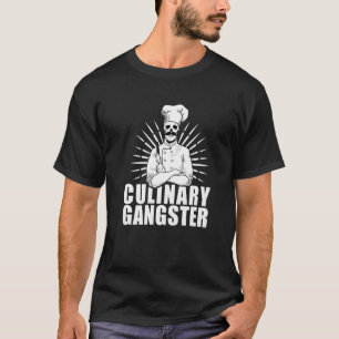 Culinary Gangster Cook Cooking Guru Kitchen Restau T-Shirt