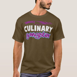 Culinary Gangster Cooking Chefs Sous Chefs Cooking T-Shirt
