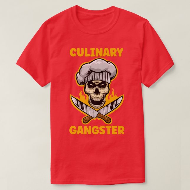 culinary gangster funny restaurant cook chef 224  T-Shirt (Design Front)