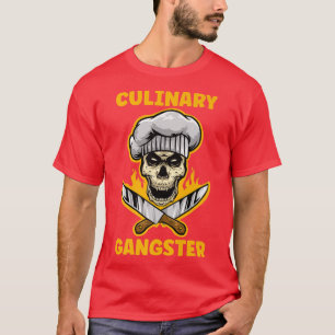 culinary gangster funny restaurant cook chef 224  T-Shirt
