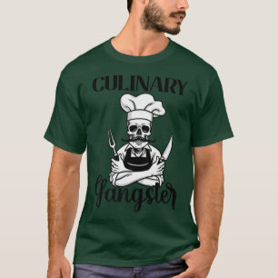 culinary gangster funny restaurant cook chef 226 T-Shirt