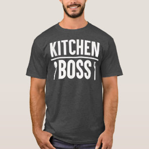 Culinary Humour Boss In the Kitchen Badass Chefs R T-Shirt