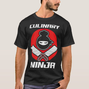 Culinary Ninja Funny king Kitchen Guru Chef desser T-Shirt