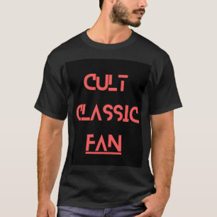 Cult Classic Fan T-Shirt