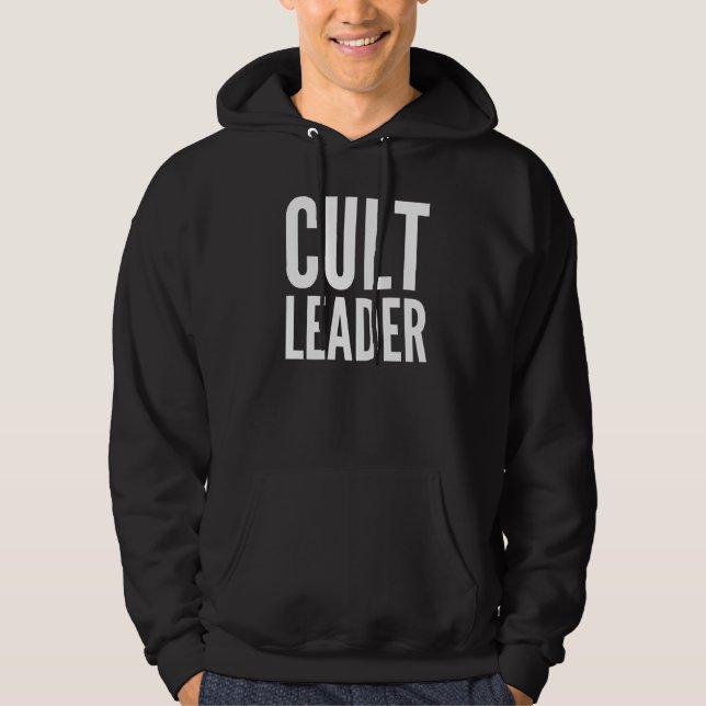 Cult Leader Hoodie (Front)