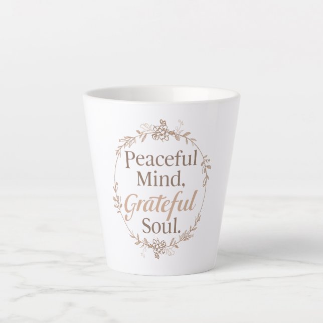 Cultivate a Peaceful and Grateful Spirit Latte Mug (Front)