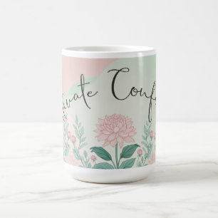 Cultivate Confidence Themed  Coffee Mug