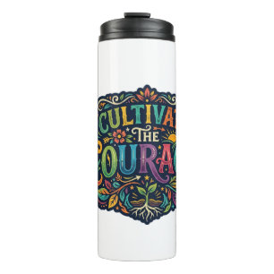 Cultivate the Courage – Inspirational Graphic T-Sh Thermal Tumbler