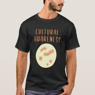 Cultural Awareness Microbiology Virology Science T-Shirt