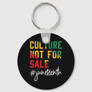 Culture Dont For Sale Juneteenth, Juneteenth 1865  Key Ring