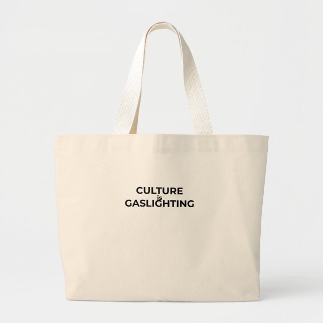 Culture Is Gaslighting Minimalist Bold Tote Bag (Front)