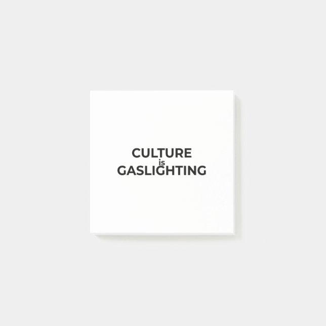 Culture Is Gaslighting Minimalist Professional  Post-it Notes (Front)