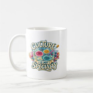 Culture Is My Speciality – Funny Microbiology Lab Coffee Mug