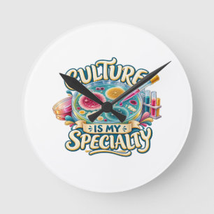 Culture Is My Speciality – Funny Microbiology Lab Round Clock