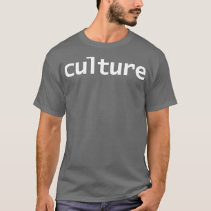 Culture T-Shirt