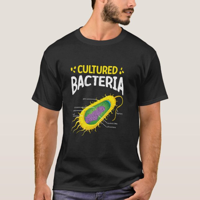 Cultured Bacteria Funny Microorganisms Microbiolog T-Shirt (Front)
