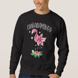 Cunadamingo Spanish Sister In Law Flamingo Floral Sweatshirt