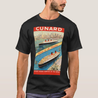 Cunard Travel Poster Europe To America   T-Shirt