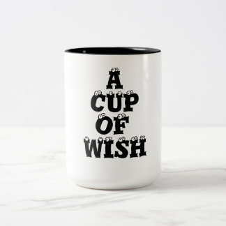 Cup A cup of wish