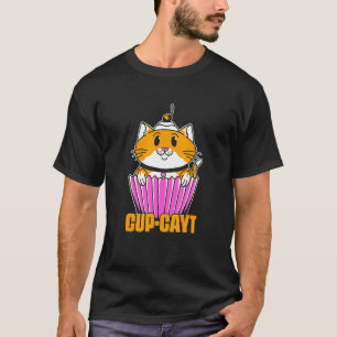 Cup Cayt Pastry Bake Cake Baking Baker Cat Kitten  T-Shirt