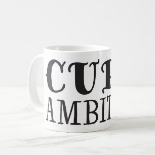 Cup of Ambition Ceramic Mug