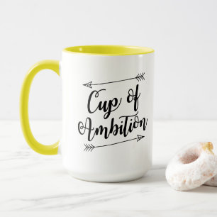 Cup of Ambition Coffee Mug