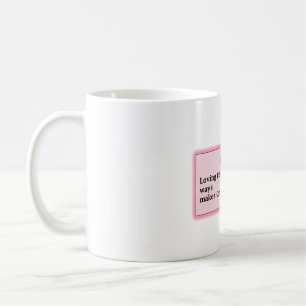 Cup with quote "Loving the Lord in small ways