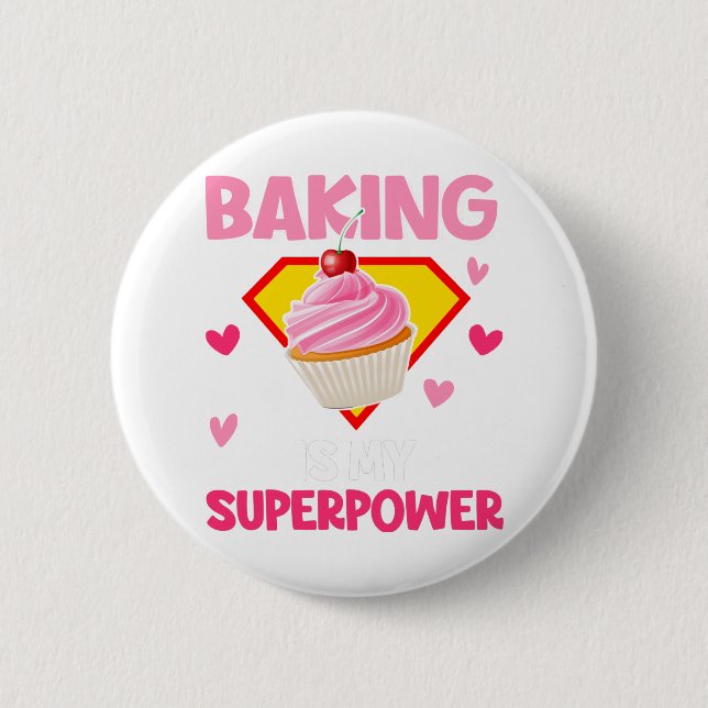 Cupcake Baker Shirt Baking Is My Superpower Cute H 6 Cm Round Badge (Front)