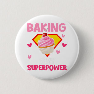 Cupcake Baker Shirt Baking Is My Superpower Cute H 6 Cm Round Badge