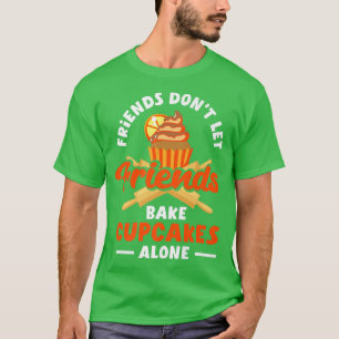 Cupcake Baking Bake lover T-Shirt