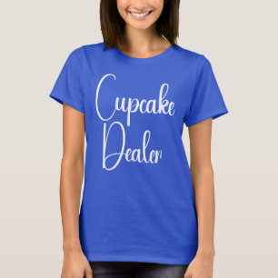 Cupcake Dealer T-Shirt