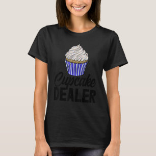 Cupcake Dealers Women Baking Muffins Love T-Shirt