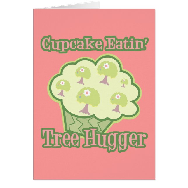 Cupcake Eating Tree Hugger (Front)