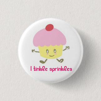 cupcake, I tinkle sprinkles 3 Cm Round Badge