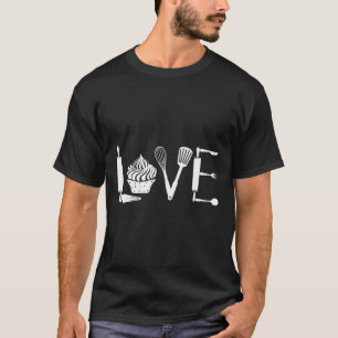 Cupcake Love Baking T-Shirt Gift For Baking Lovers