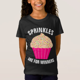 CUPCAKE SPRINKLES ARE FOR WINNERS GIRLS T-Shirt