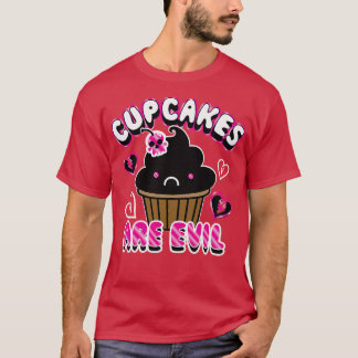 cupcakes evil T-Shirt