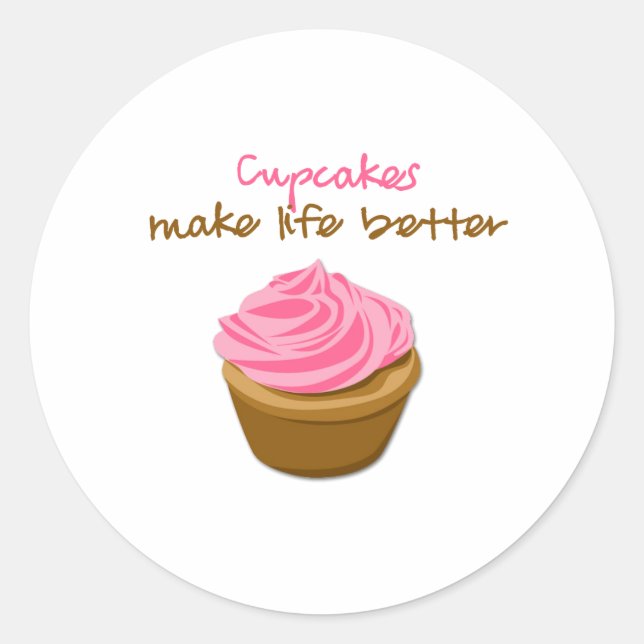 Cupcakes Make Life Better Classic Round Sticker (Front)